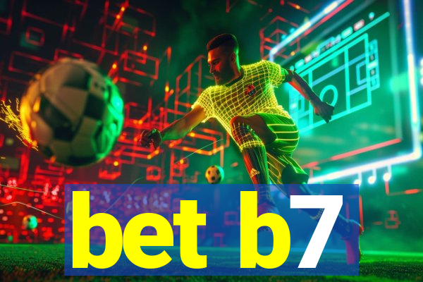 bet b7